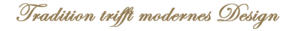 Tradition_trifft_modernes_Design
